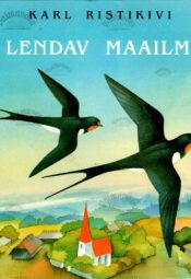 Lendav maailm - Karl Ristikivi 1993_uus Lendav maailm - Karl Ristikivi 1993