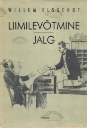 Liimilevõtmine. Jalg - Willem Elsschot Liimilevõtmine. Jalg - Willem Elsschot