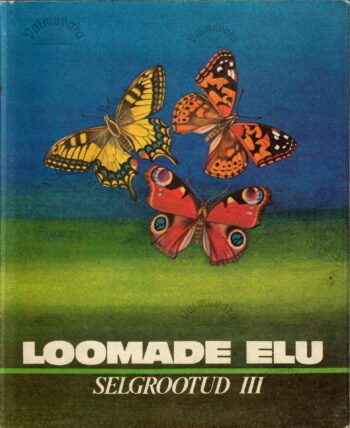 Loomade elu 3. köide. Selgrootud III