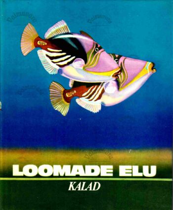 Loomade elu 4. köide. Kalad_läikiv Loomade elu 4. köide. Kalad