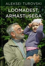 Loomadest, armastusega - Aleksei Turovski Loomadest, armastusega - Aleksei Turovski