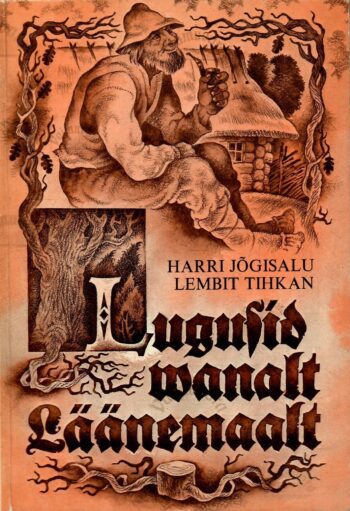 Lugusid wanalt Läänemaalt - Harri Jõgisalu, Lembit Tihkan