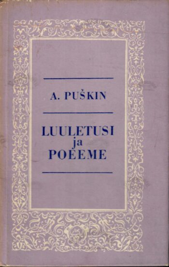 Luuletusi ja poeeme - Aleksandr Puškin Luuletusi ja poeeme - Aleksandr Puškin