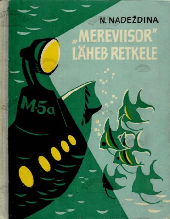 Mereviisor läheb retkele - Nadežda Nadeždina Mereviisor läheb retkele - Nadežda Nadeždina