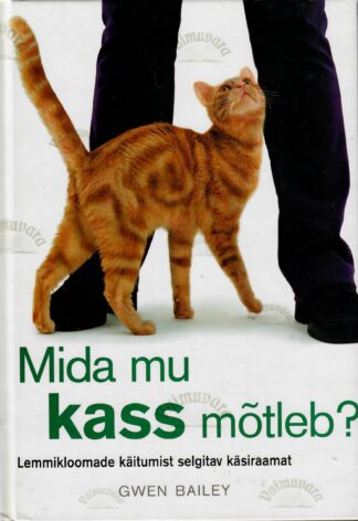Mida mu kass mõtleb? - Gwen Bailey