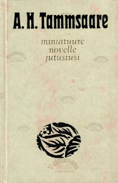 Miniatuure, novelle, jutustusi - Anton Hansen Tammsaare