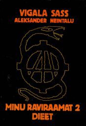 Minu raviraamat 2. Dieet - Vigala Sass (Aleksander Heintalu) Minu raviraamat 2. Dieet - Vigala Sass (Aleksander Heintalu)