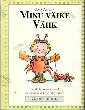 Minu väike Vähk 22. juuni-23. juuli - John Astrop