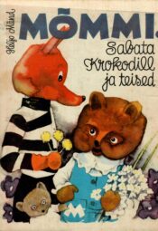 Mõmmi, sabata krokodill ja teised - Heljo Mänd