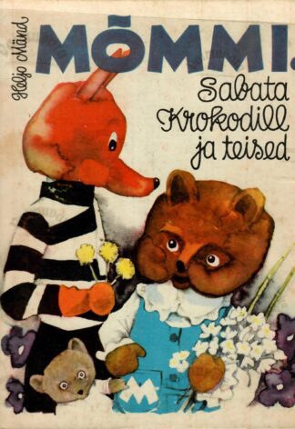 Mõmmi, sabata krokodill ja teised - Heljo Mänd