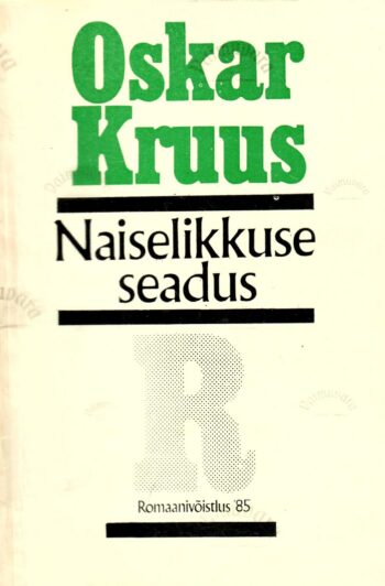 Naiselikkuse seadus - Oskar Kruus Naiselikkuse seadus - Oskar Kruus