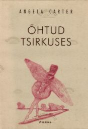 Õhtud tsirkuses - Angela Carter