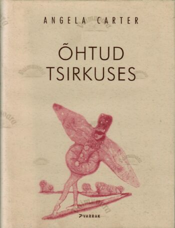 Õhtud tsirkuses - Angela Carter