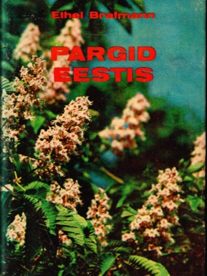 Pargid Eestis – Ethel Brafmann