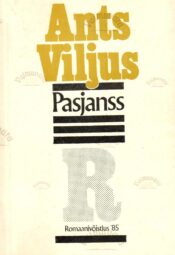 Pasjanss - Ants Viljus Pasjanss - Ants Viljus