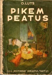 Pikem peatus. Mälestusi XIII - Oskar Luts Pikem peatus. Mälestusi XIII - Oskar Luts
