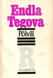Põlvili - Endla Tegova Põlvili - Endla Tegova
