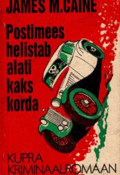 Postimees helistab alati kaks korda - James M. Caine