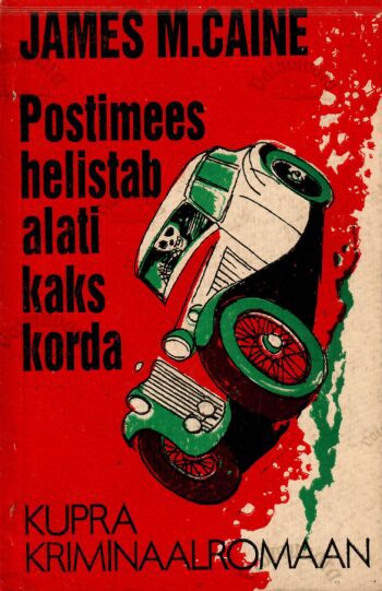 Postimees helistab alati kaks korda - James M. Caine Postimees helistab alati kaks korda - James M. Caine