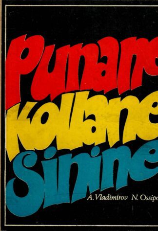 Punane, kollane, sinine - Nikolai Ossipov ja Aleksei Vladimirov