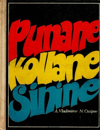 Punane, kollane, sinine - Nikolai Ossipov ja Aleksei Vladimirov