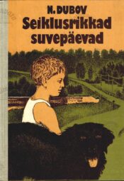 Seiklusrikkad suvepäevad - Nikolai Dubov Seiklusrikkad suvepäevad - Nikolai Dubov