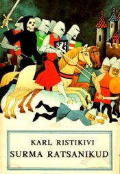 Surma ratsanikud - Karl Ristikivi, 1990 Surma ratsanikud - Karl Ristikivi, 1990