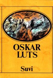 Suvi. Pildikesi noorpõlvest I ja II - Oskar Luts