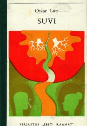 Suvi. Pildikesi noorpõlvest I ja II - Oskar Luts, 1970 Suvi. Pildikesi noorpõlvest I ja II - Oskar Luts, 1970