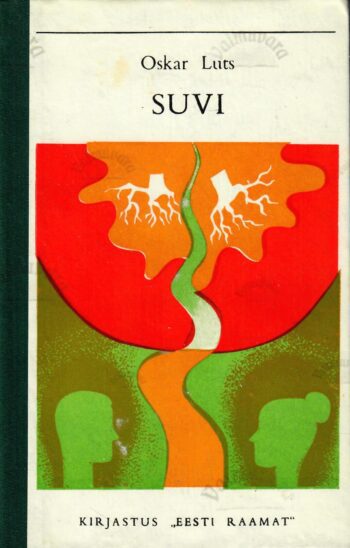 Suvi. Pildikesi noorpõlvest I ja II - Oskar Luts, 1970 Suvi. Pildikesi noorpõlvest I ja II - Oskar Luts, 1970