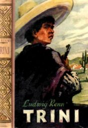 Trini. Jutustus indiaanlasepoisist - Ludwig Renn, 1957