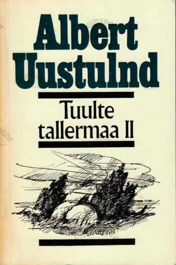 Tuulte tallermaa II - Albert Uustulnd