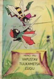 Vapustav tulikametsa lugu - Heino Väli Vapustav tulikametsa lugu - Heino Väli