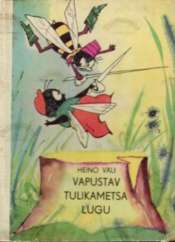 Vapustav tulikametsa lugu - Heino Väli Vapustav tulikametsa lugu - Heino Väli