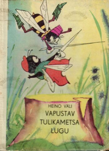 Vapustav tulikametsa lugu - Heino Väli Vapustav tulikametsa lugu - Heino Väli