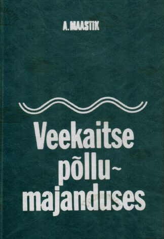 Veekaitse põllumajanduses - Aleksander Maasik