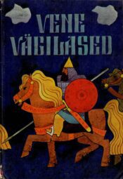 Vene vägilased Vene vägilased
