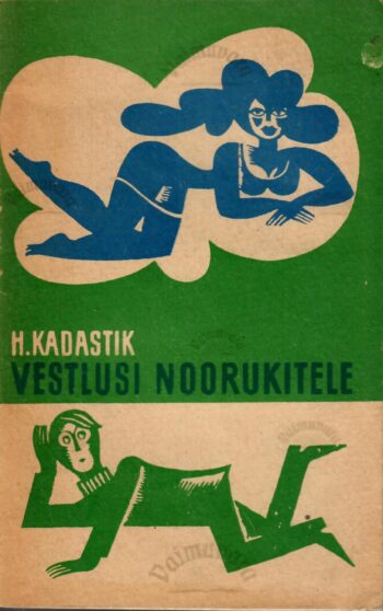 Vestlusi noorukitele - Heiti Kadastik
