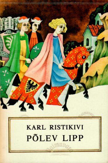 Põlev lipp - Karl Ristikivi Põlev lipp - Karl Ristikivi