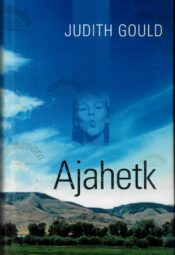 Ajahetk - Judith Gould Ajahetk - Judith Gould