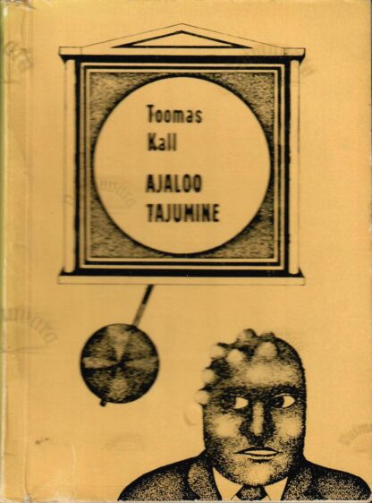 Ajaloo tajumine - Toomas Kall 1982