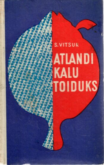 Atlandi kalu toiduks - Selma Vitsur Atlandi kalu toiduks - Selma Vitsur