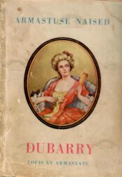  Dubarry. Louis XV armastatu - Joh. Bauermeister 1938.a