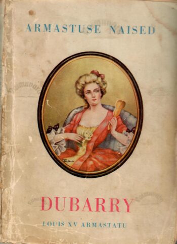  Dubarry. Louis XV armastatu - Joh. Bauermeister 1938.a