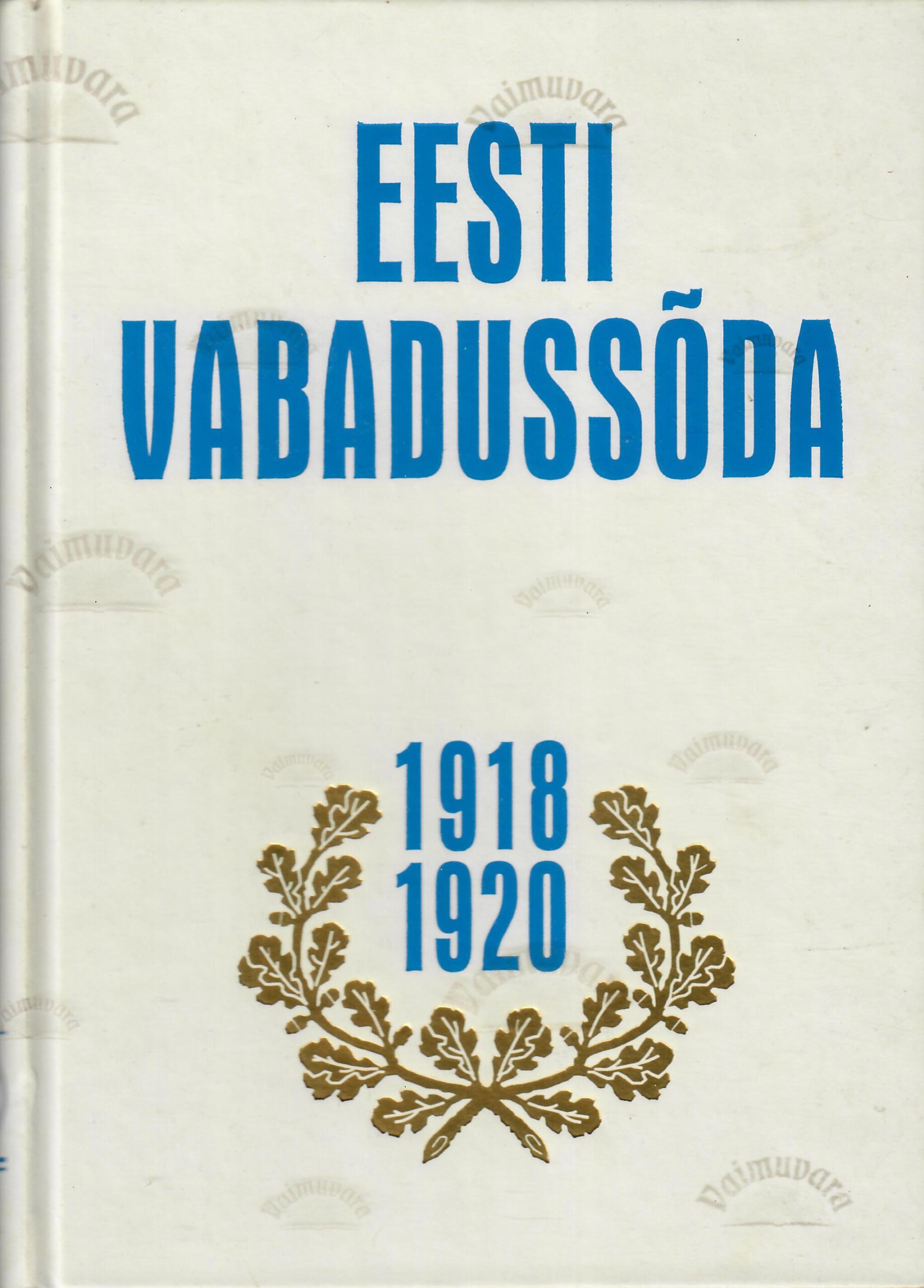 Eesti Vabadussõda 1918-1920. II osa