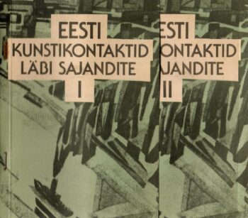 Eesti kunstikontaktid läbi sajandite 1.-2. osa Eesti kunstikontaktid läbi sajandite 1.-2. osa