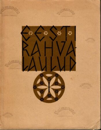 Eesti rahvalaulud. Antoloogia. 1. kd. 2. vihik Eesti rahvalaulud. Antoloogia. 1. kd. 2. vihik