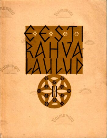 Eesti rahvalaulud. Antoloogia. 2. kd. 1. vihik Eesti rahvalaulud. Antoloogia. 2. kd. 1. vihik
