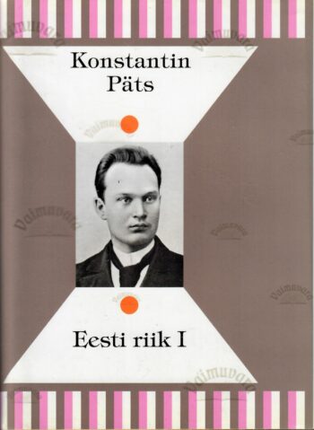 Eesti riik I - Konstantin Päts