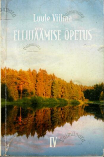 Ellujäämise õpetus IV - Luule Viilma Ellujäämise õpetus IV - Luule Viilmaa